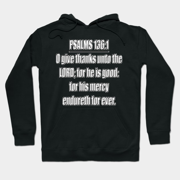 Bible Verse Psalm 136 1 Hoodie by Holy Bible Verses